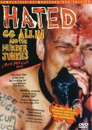 Hated: GG Allin and The Murder Junkies series tv