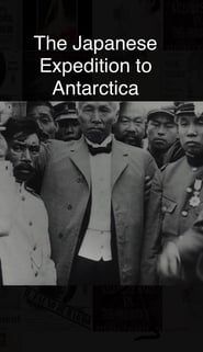Japanese Expedition to Antarctica 1912 streaming