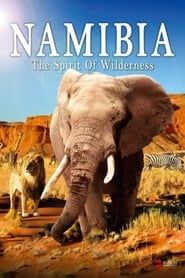 Namibia: The Spirit of Wilderness series tv