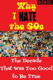 Image Why I Hate the 60s: The Decade That Was Too Good to Be True