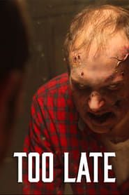 Too Late 2011 streaming