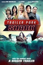 Image Trailer Park Shark 2017