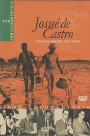 Josué de Castro - Por um Mundo sem Fome series tv
