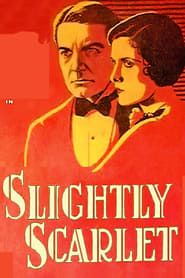 Slightly Scarlet (1930)