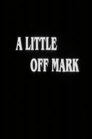 A Little Off Mark series tv