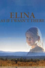 Elina: As If I Wasn't There 2003 streaming