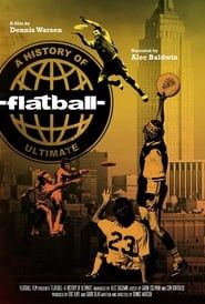 Flatball: A History of Ultimate 2016 streaming