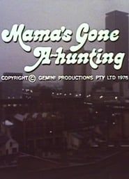 watch Mama's Gone A-hunting