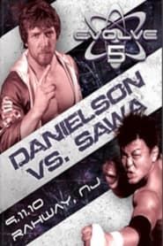 EVOLVE 5: Danielson vs. Sawa series tv