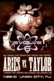 EVOLVE 6: Aries vs. Taylor series tv