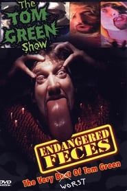 Endangered Feces - The Very Worst of The Tom Green Show series tv