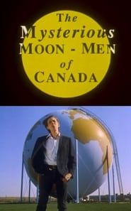 Affiche de The Mysterious Moon Men of Canada
