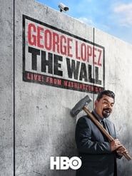 Image George Lopez: The Wall 2017