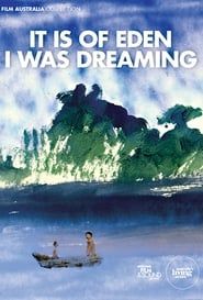 It Is of Eden I Was Dreaming 1983 streaming