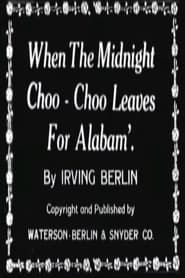 When the Midnight Choo-Choo Leaves for Alabam' (1926)