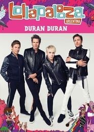 Duran Duran: Lollapalooza Argentina 2017 2017 streaming