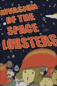 Invasion of the Space Lobsters (2005)