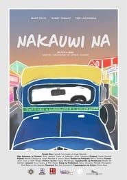 Nakauwi Na 2017 streaming