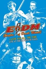Eagles of Death Metal - I Love You All The Time: Live At The Olympia in Paris 2017 streaming