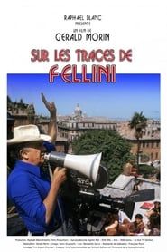 watch Sur les traces de Fellini
