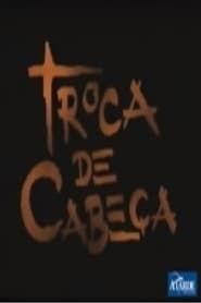 Troca de Cabeça (1991)