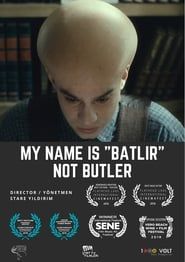My Name is Batlir, not Butler series tv