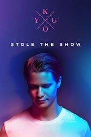Kygo : Stole the Show (2017)