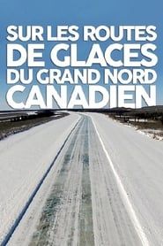 Image Sur les routes de glaces du Grand Nord canadien 2017