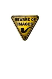 Beware of Images series tv