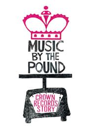 Music by the Pound: The Crown Records Story series tv