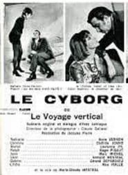 Le cyborg ou Le voyage vertical 1970 streaming