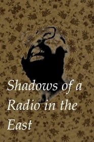 Shadows of a Radio in the East series tv