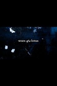 Woes of a Lotus (2017)