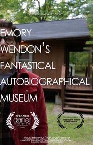Emory Wendon's Fantastical Autobiographical Museum series tv
