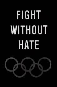 Fight Without Hate series tv