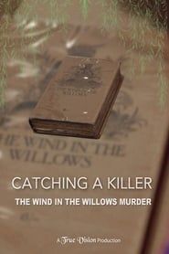 Image Catching a Killer: The Wind in the Willows Murder 2017