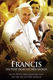 watch Francis: The Pope from the New World