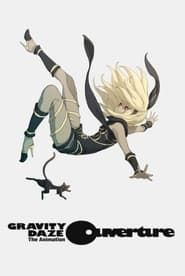 Gravity Daze the Animation: Ouverture series tv