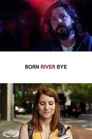 Born River Bye series tv