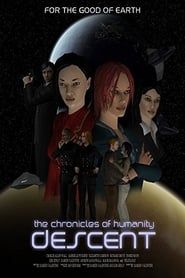 Chronicles of Humanity: Descent series tv