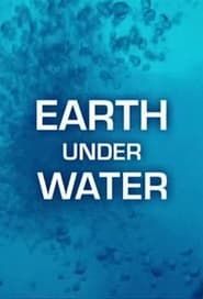 Earth Under Water series tv