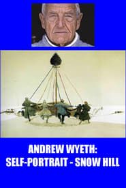 watch Andrew Wyeth: Self Portrait - Snow Hill