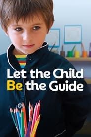 Let the child be the guide series tv