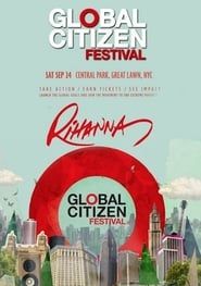 Rihanna - Global Citizen Festival series tv