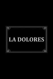 La Dolores series tv