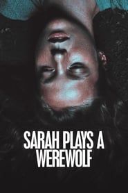 Sarah joue un loup-garou 2017 streaming