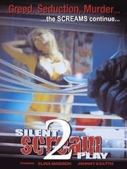 Silent Screamplay II (2006)