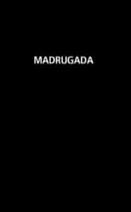 Madrugada series tv