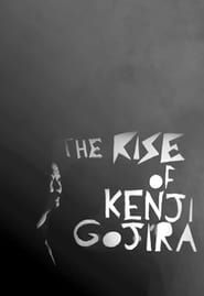 The Rise of Kenji Gojira series tv