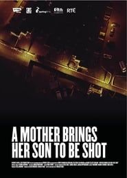 A Mother Brings Her Son to Be Shot series tv